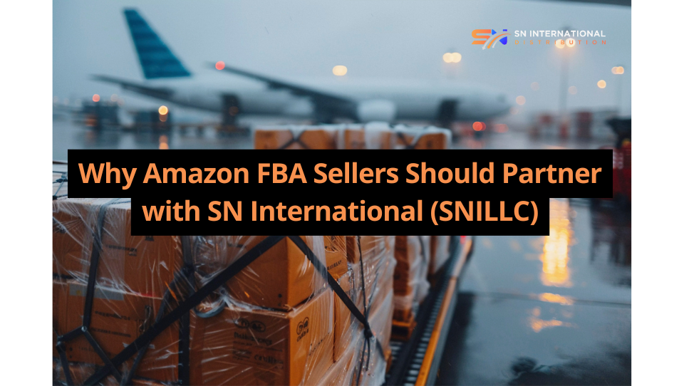 Why Amazon FBA Sellers Should Partner with SN International (SNILLC)